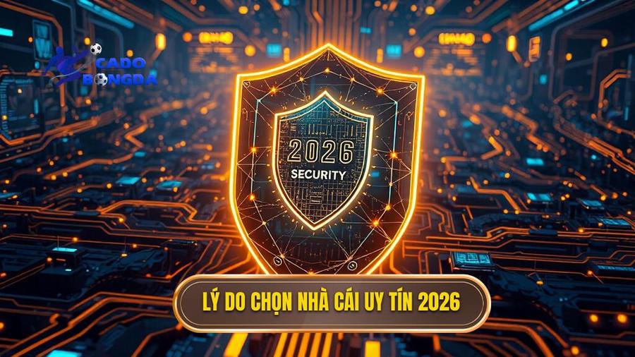 Tại sao việc lựa chọn nhà cái uy tín lại quan trọng trong năm 2026?