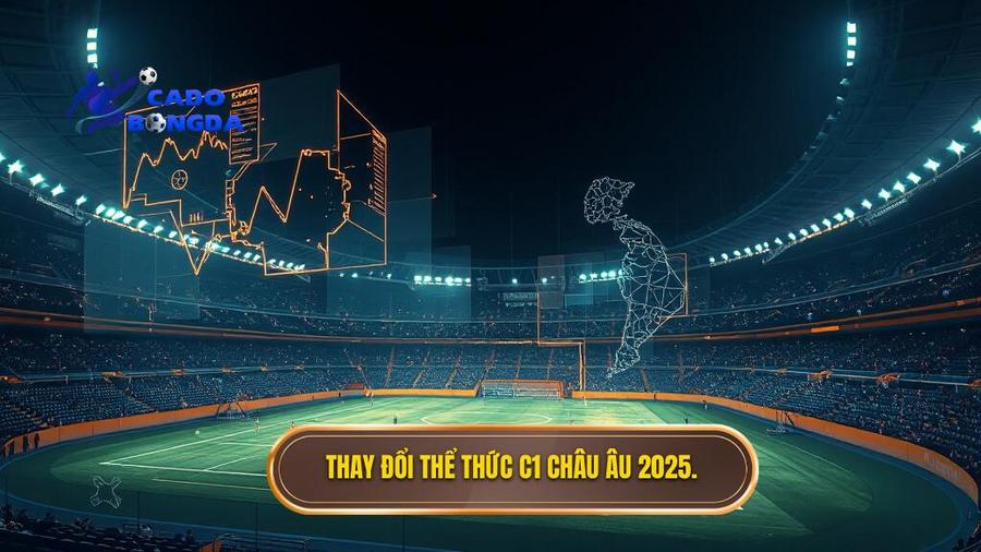 Sự thay đổi thể thức và ảnh hưởng tới soi kèo các trận đấu cúp C1 châu Âu 2025