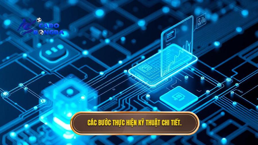 Phân tích chi tiết các bước thực hiện kỹ thuật