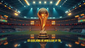 Cá cược bóng đá World Cup: Kinh nghiệm và Chiến thuật thắng lớn